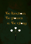 THE KINGDOM_THE POWER_AND THE GLORY